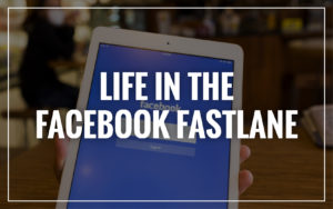 Digital Marketing Workshop: Life in the Facebook Fastlane