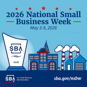 Graphic promoting “2026 National Small Business Week, May 3–9, 2026,” featuring five red stars above the headline and an illustrated streetscape of small shops and industrial buildings. At center is a large SBA trophy labeled “SBA 2026,” with the U.S. Small Business Administration logo at bottom left and “sba.gov/nsbw” at bottom right on a blue background.